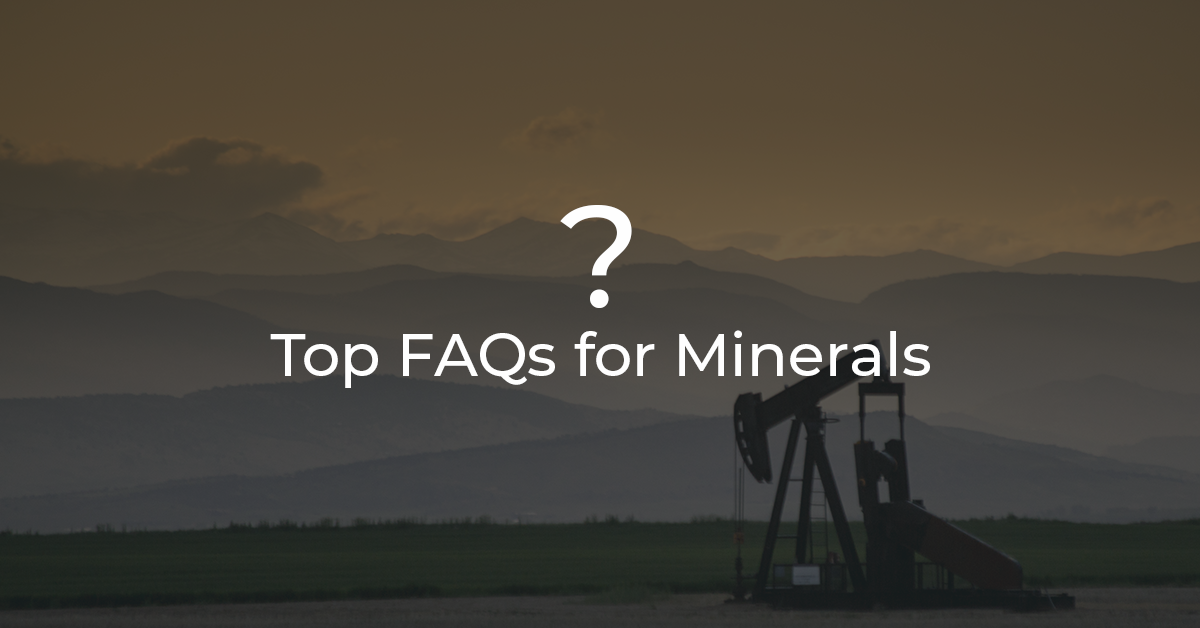 FAQs for Mineral Rights & Royalties