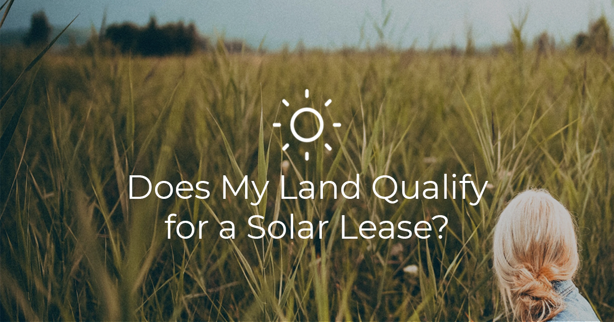 Does My Land Qualify for Solar Leasing?