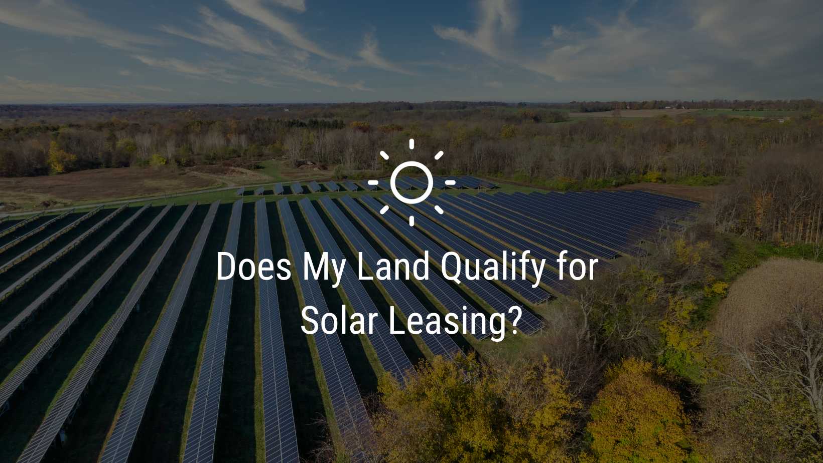 Does My Land Qualify for Solar Leasing?